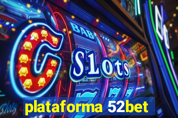 plataforma 52bet